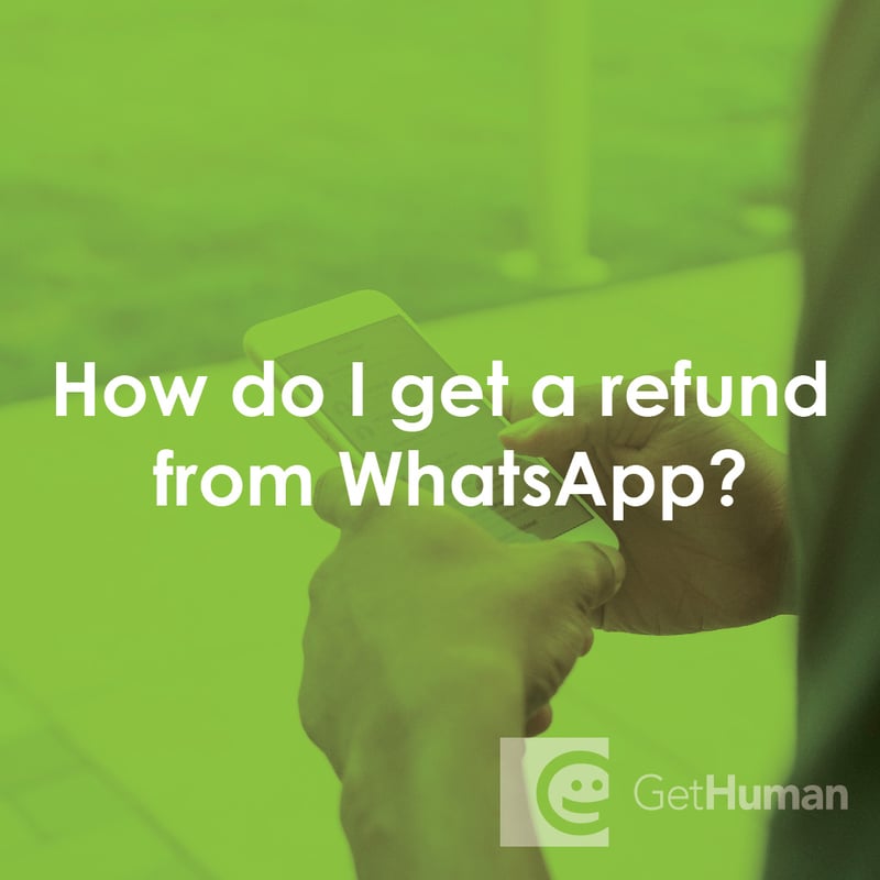 How Do I Get a Refund from WhatsApp?