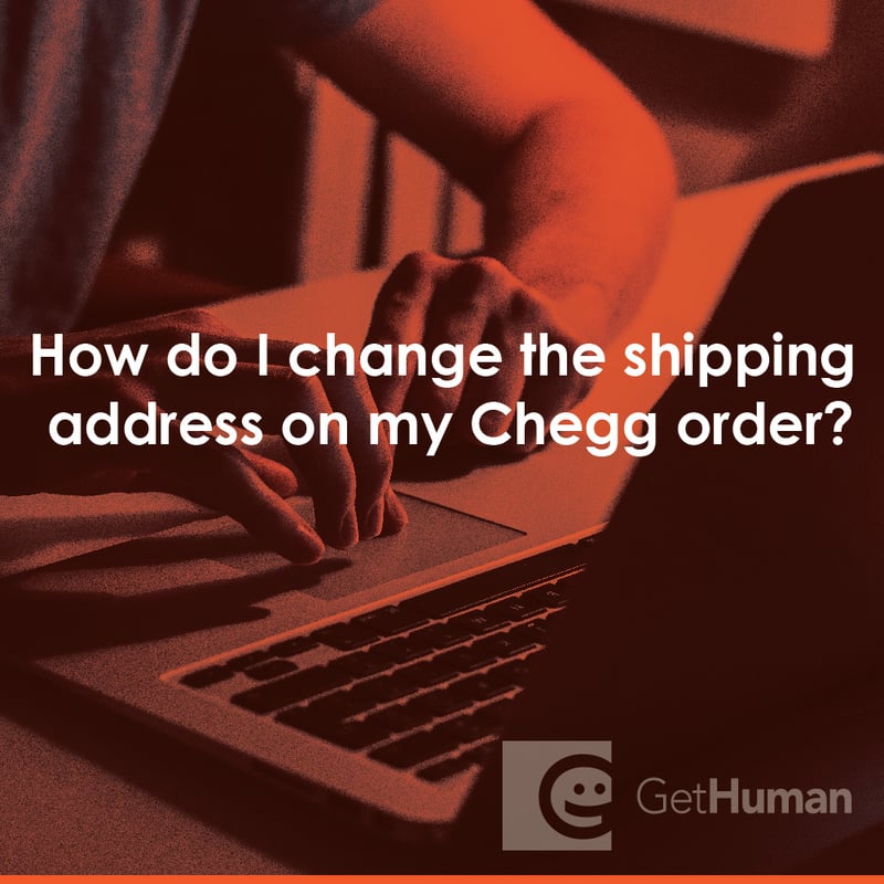 How Do I Change the Shipping Address on My Chegg Order?