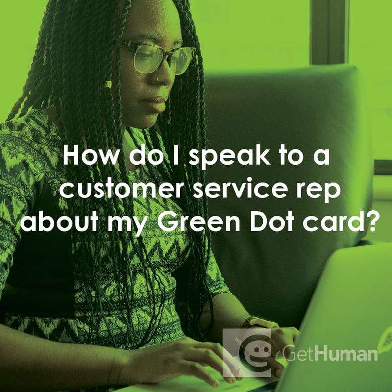 How Do I Speak to a Customer Service Rep About My Green Dot Card?
