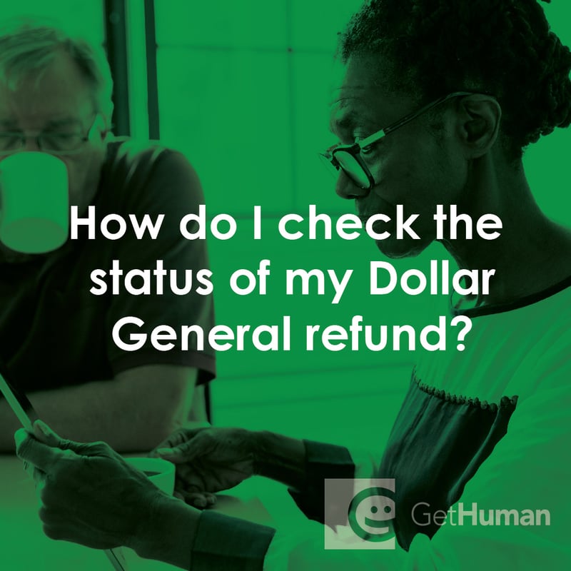 How Do I Check the Status of My Dollar General Refund?