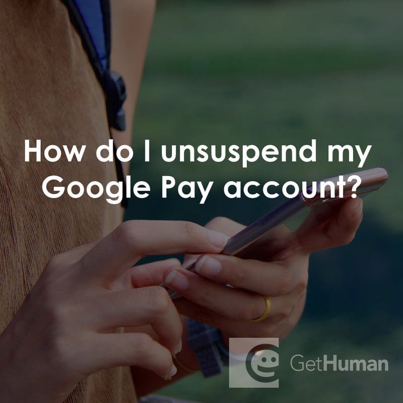 How Do I Unsuspend My Google Pay Account?