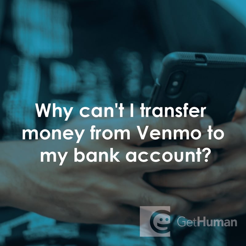 Why Can't I Transfer Money from Venmo to My Bank Account?