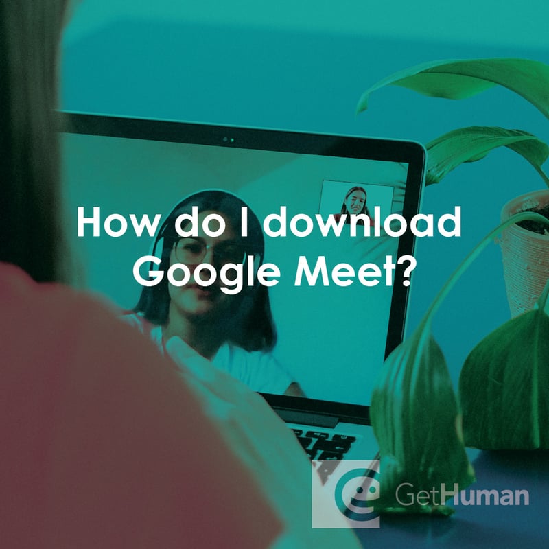 How Do I Download Google Meet?