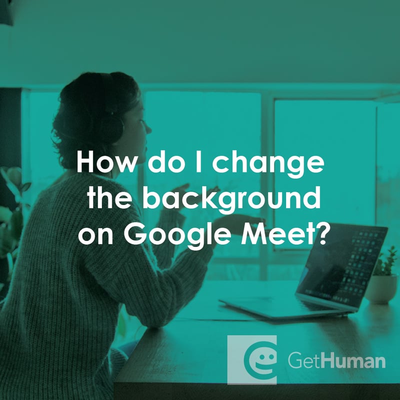 How Do I Change the Background on Google Meet?