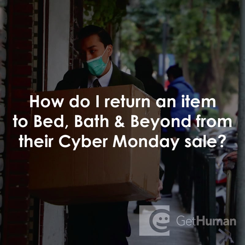 How Do I Return an Item to Bed, Bath & Beyond from Their Cyber Monday Sale?