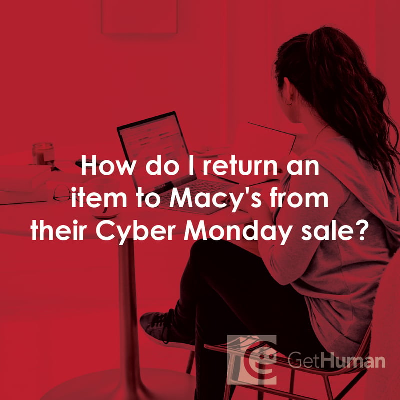 How Do I Return an Item to Macy's from Their Cyber Monday Sale?