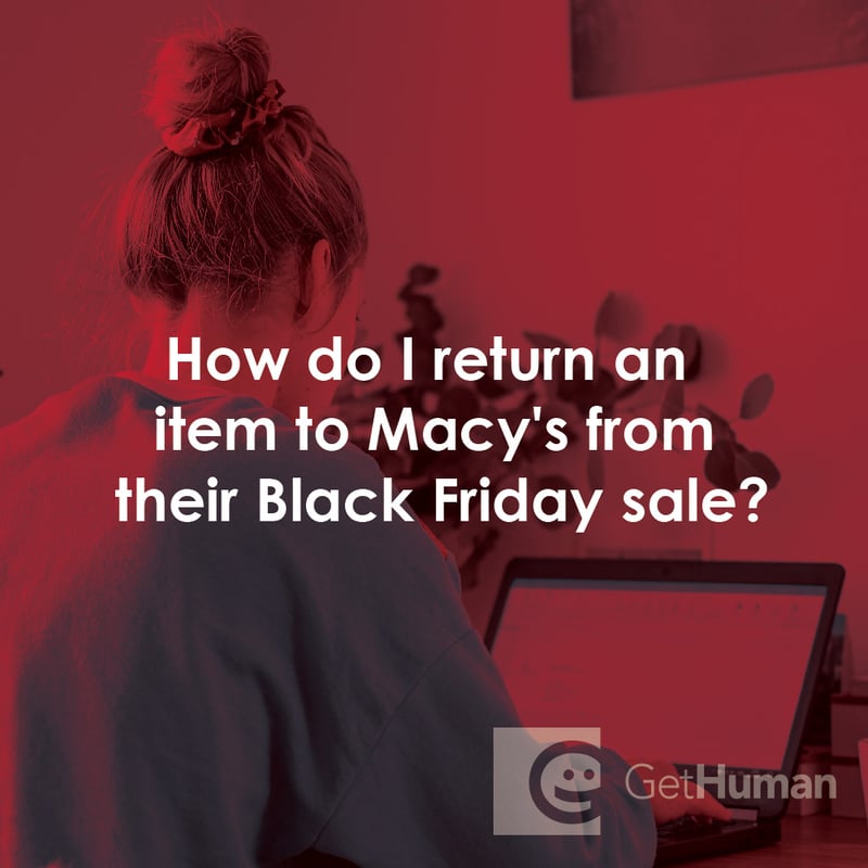 How Do I Return an Item to Macy's from Their Black Friday Sale?