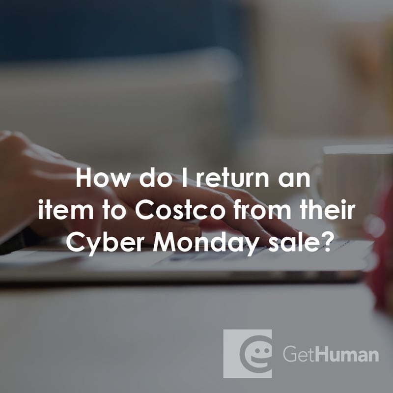 How Do I Return an Item to Costco from Their Cyber Monday Sale?