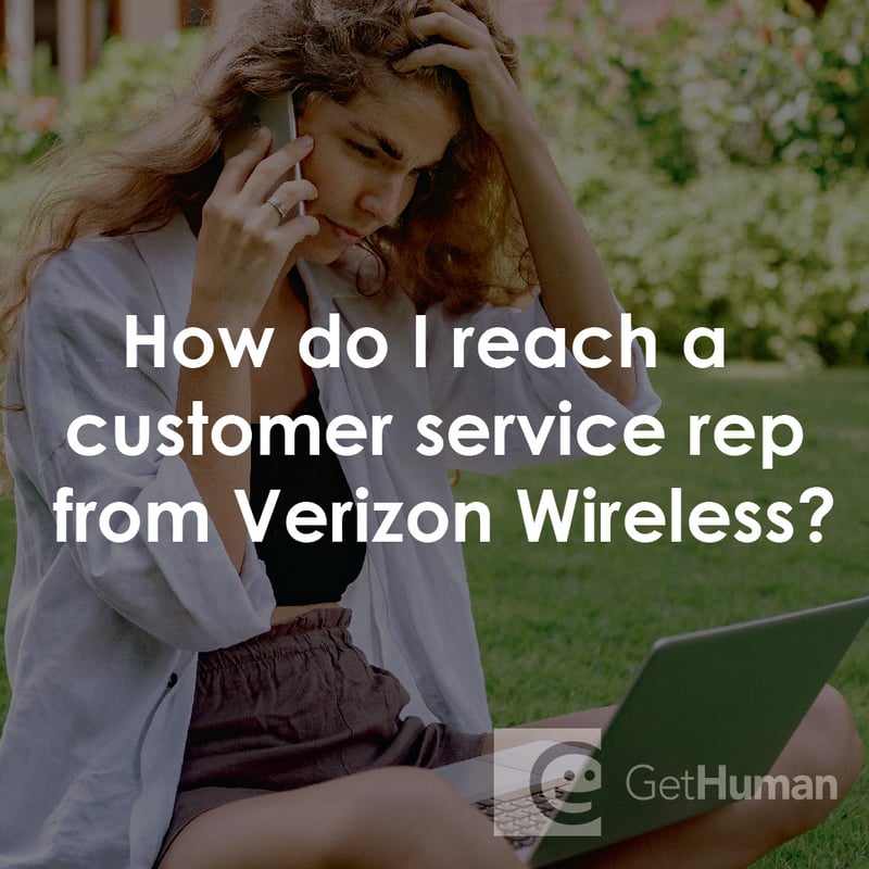 How Do I Reach a Customer Service Rep from Verizon Wireless?