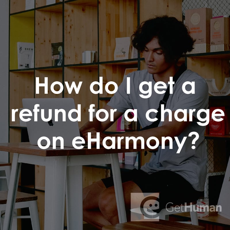 How Do I Get a Refund for a Charge on eHarmony?