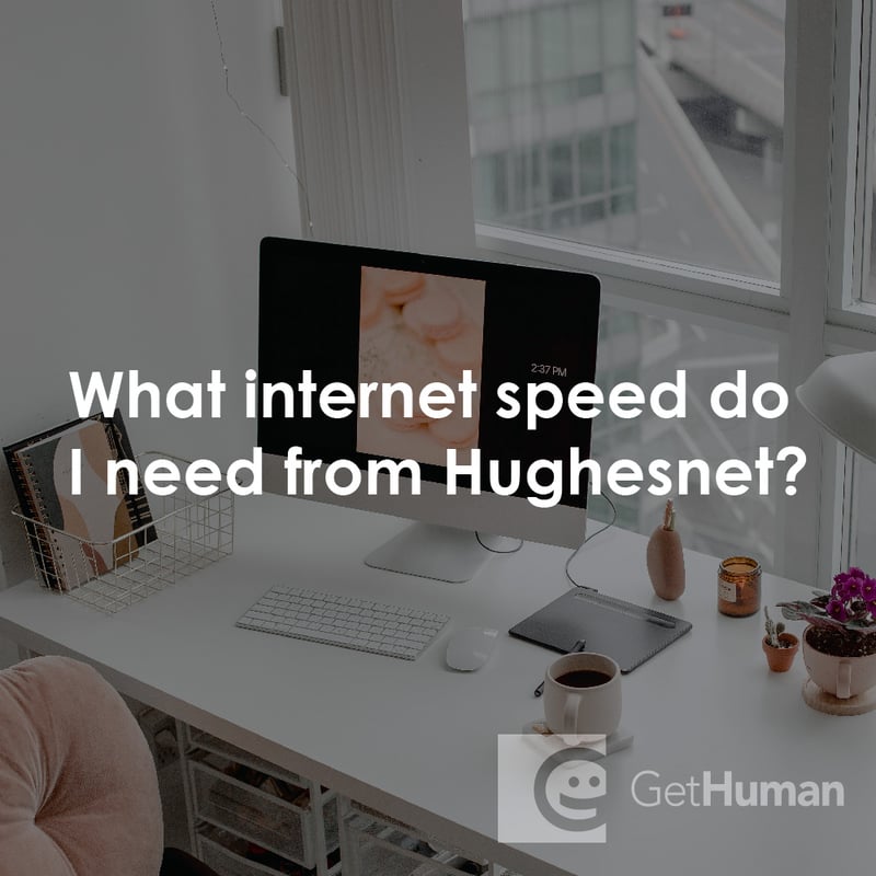 What Internet Speed Do I Need from Hughesnet?
