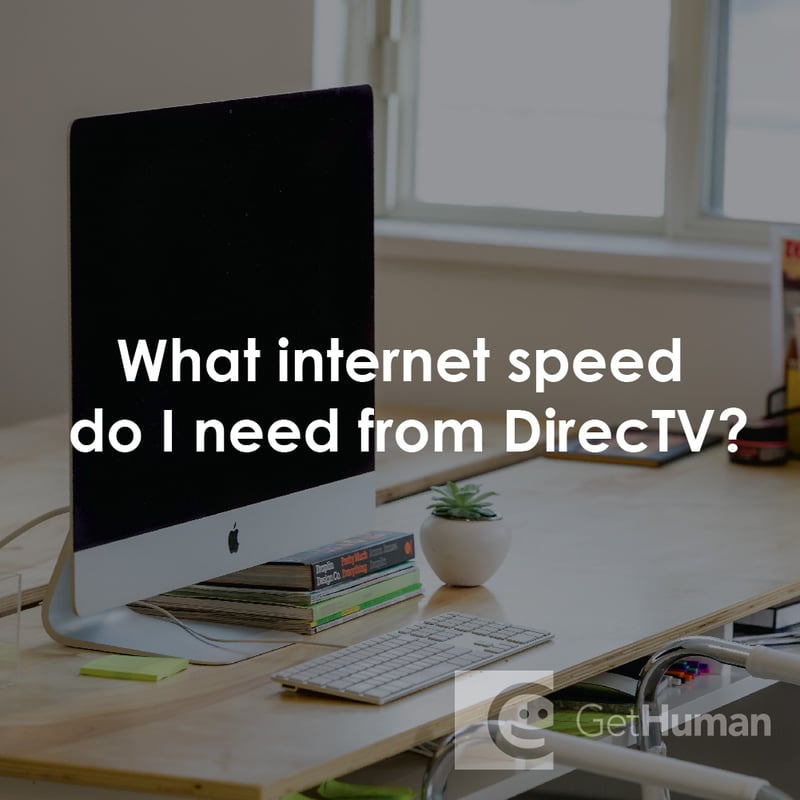 What Internet Speed Do I Need from DirecTV?