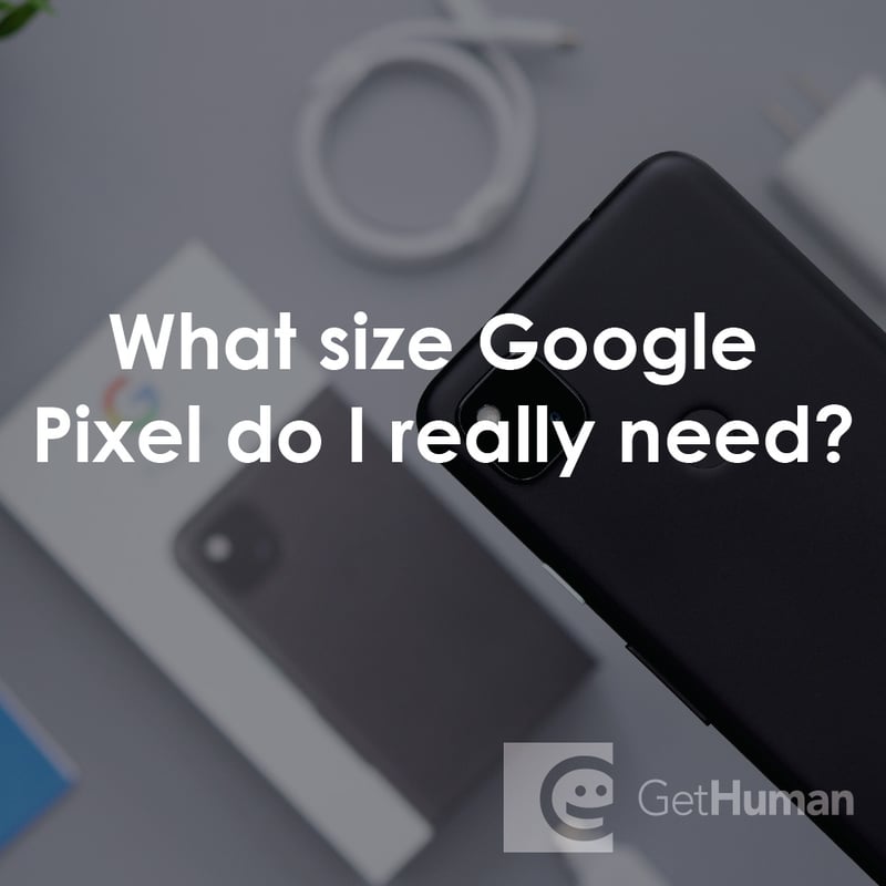 What Size Google Pixel Do I Really Need?