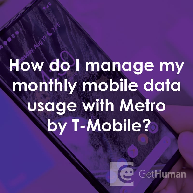 How Do I Manage My Monthly Mobile Data Usage with Metro by T-Mobile?