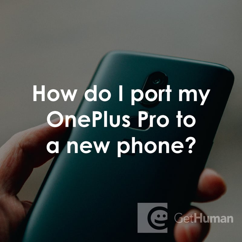 How Do I Port My OnePlus Pro to a New Phone?