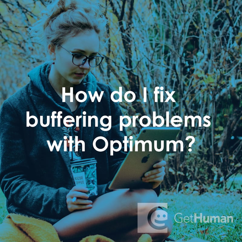 How Do I Fix Buffering Problems with Optimum?