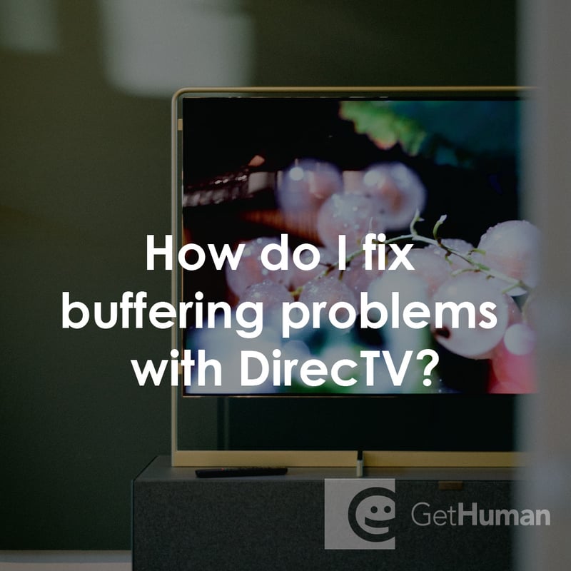 How Do I Fix Buffering Problems with DirecTV?