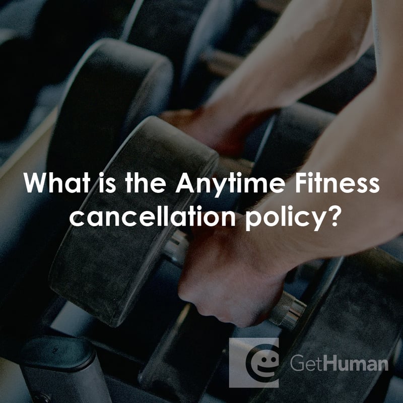 What Is the AnyTime Fitness Cancellation Policy?