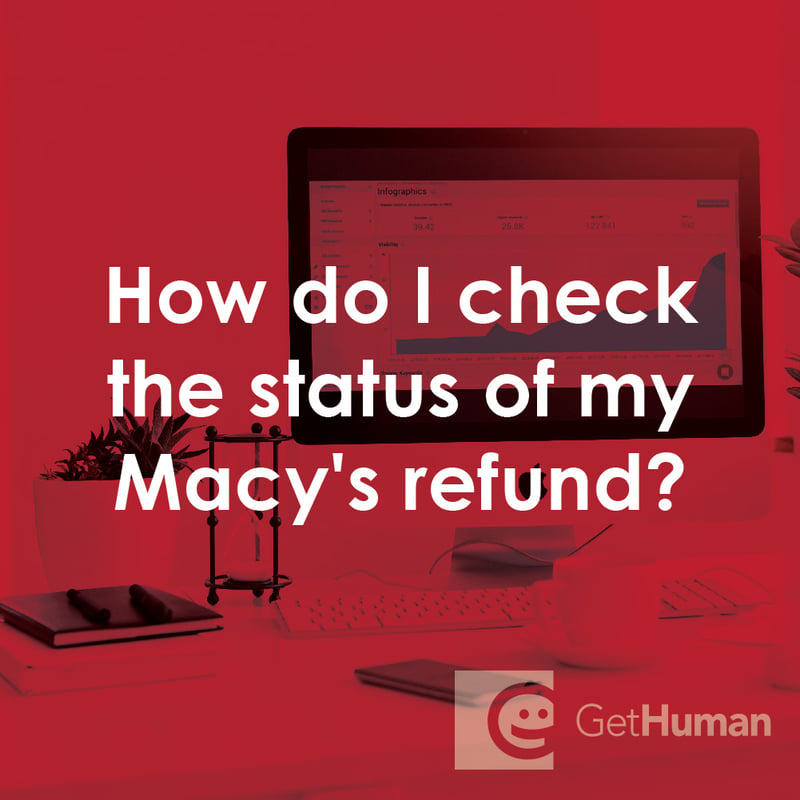 How Do I Check That Status of My Macy's Refund?