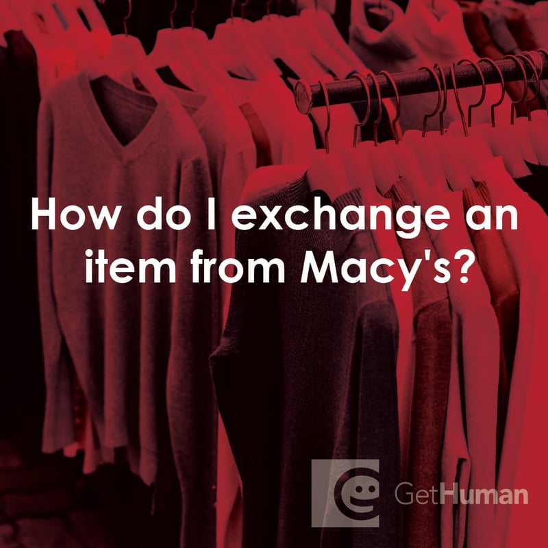 How Do I Exchange an Item from Macy’s?