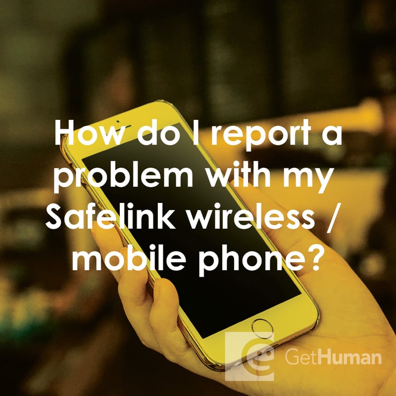 How Do I Report a Problem with My SafeLink Wireless / Mobile Phone?