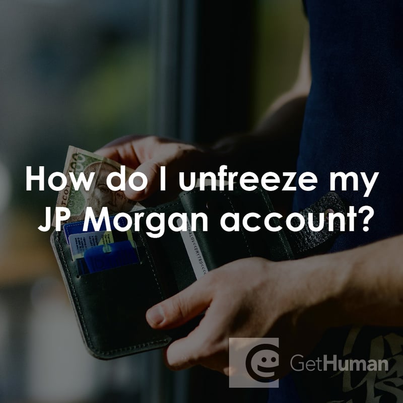 How Do I Unfreeze My Jp Morgan Account?