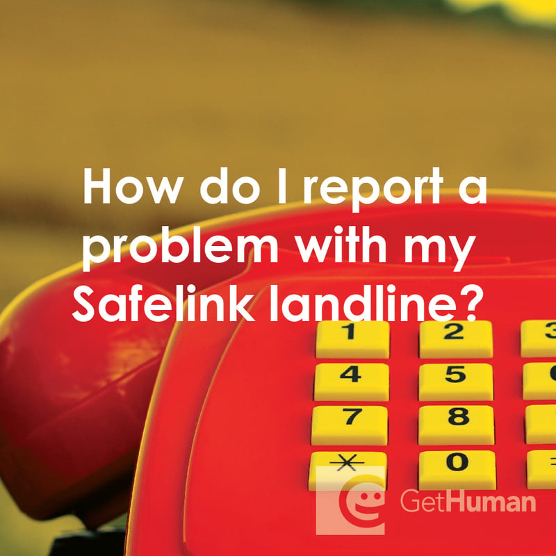 How Do I Report a Problem with My SafeLink Landline?