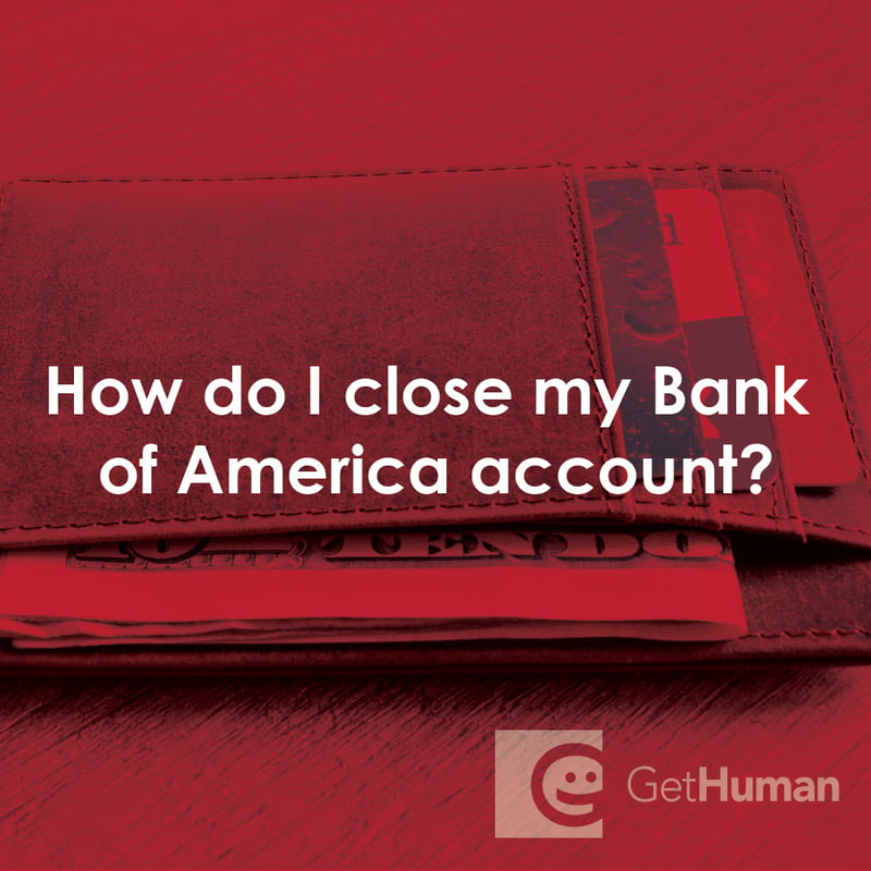 How Do I Close My Bank of America Account?