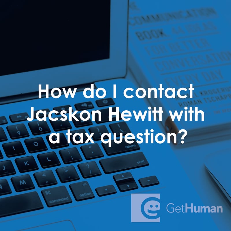 How Do I Contact Jacskon Hewitt with a Tax Question?