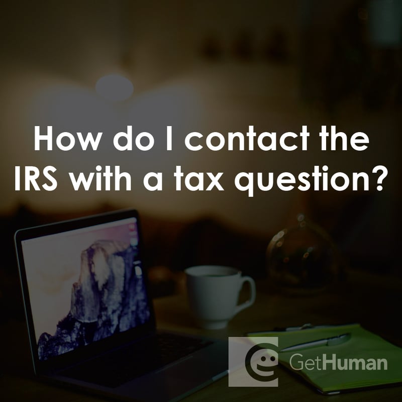 How Do I Contact the IRS with a Tax Question?