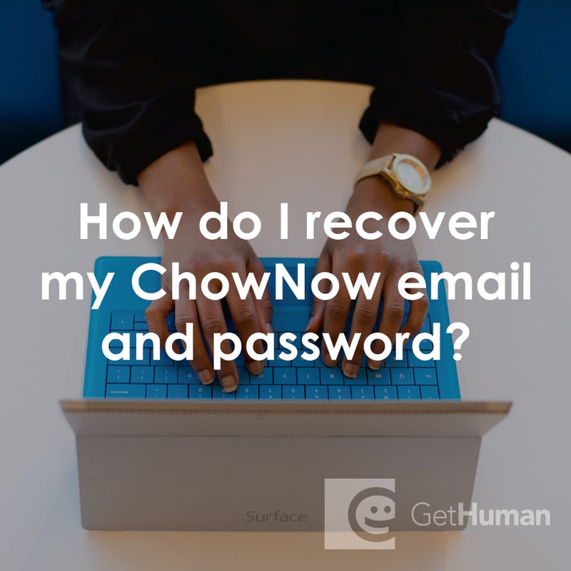How Do I Recover My ChowNow Email and Password?