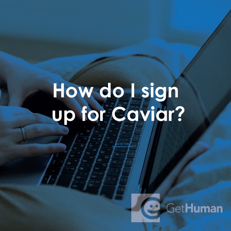 How Do I Sign Up for Caviar?