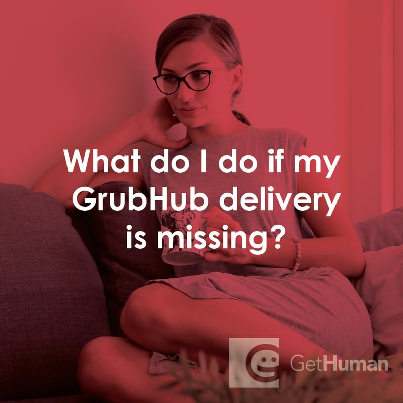 What Do I Do If My Grubhub Delivery Is Missing?