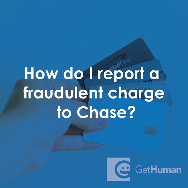 How Do I Report a Fraudulent Charge to Chase?