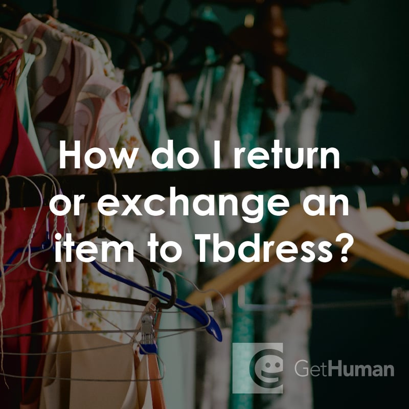 How Do I Return or Exchange an Item to Tbdress?