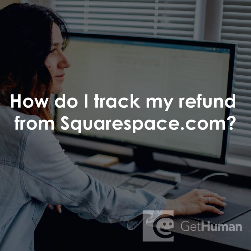 How Do I Track My Refund from Squarespace?
