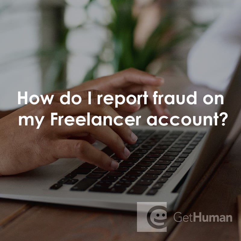 How Do I Report Fraud on My Freelancer Account?