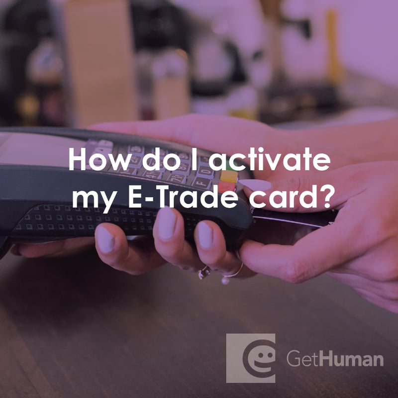How Do I Activate My eTrade Card?