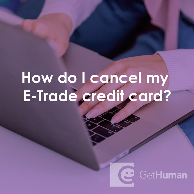How Do I Cancel My eTrade Credit Card