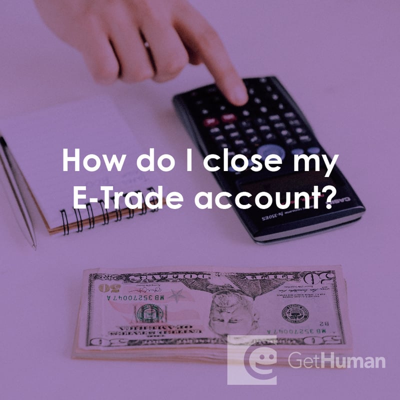 How Do I Close My eTrade Account?