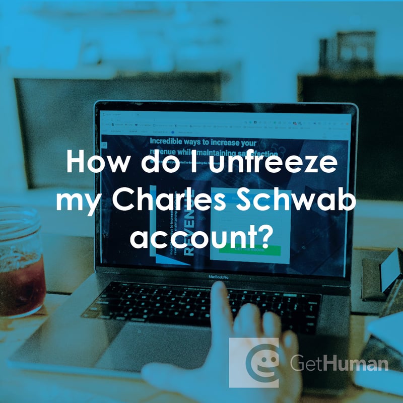 How Do I Unfreeze My Charles Schwab Account?