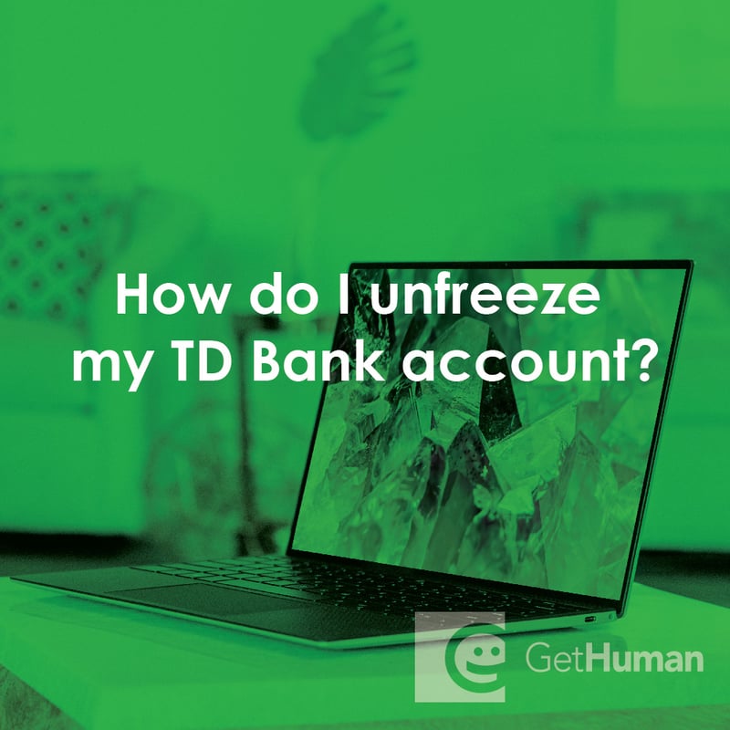 How Do I Unfreeze My TD Bank Account?