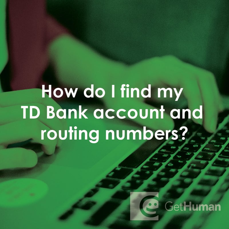 How Do I Find My TD Bank Account and Routing Numbers?