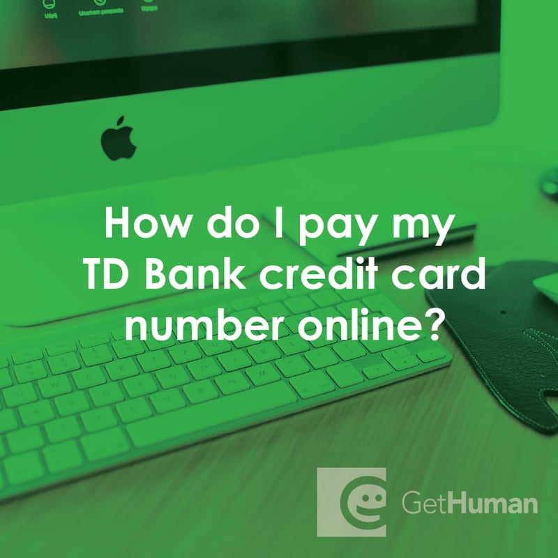 How Do I Pay My TD Bank Credit Card Bill Online?