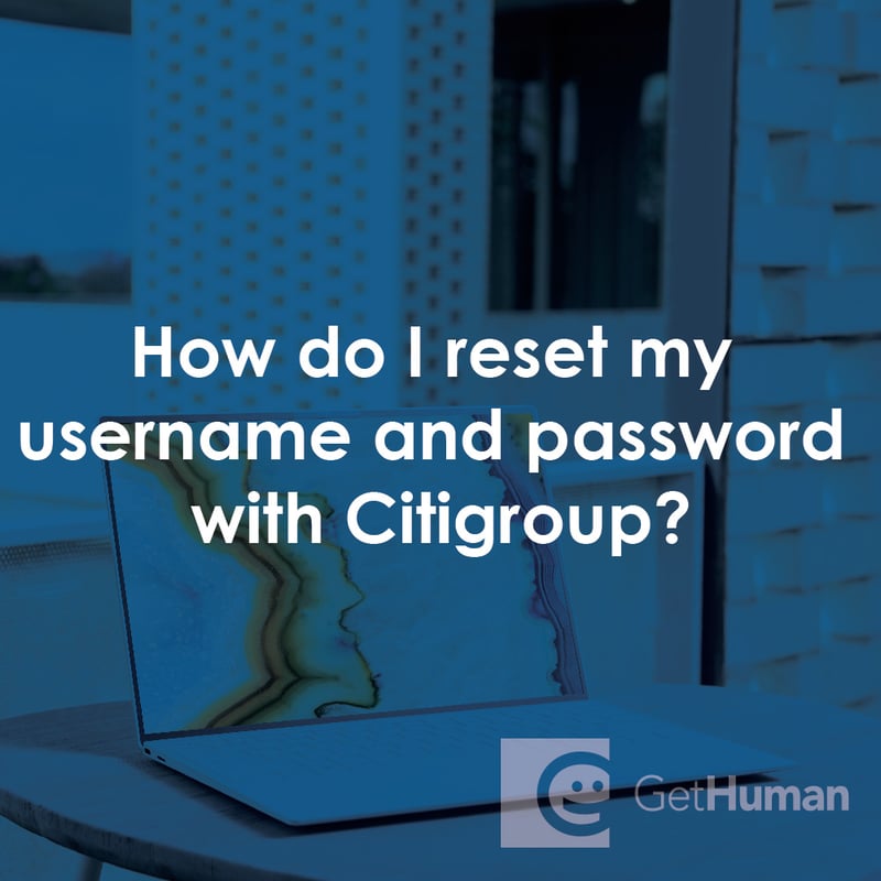 How Do I Reset My Username and Password with Citigroup?