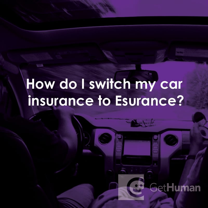 How Do I Switch My Car Insurance to Esurance?