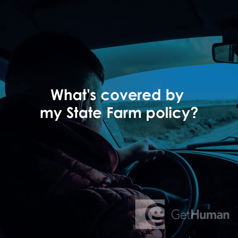 What's Covered by My State Farm Policy?
