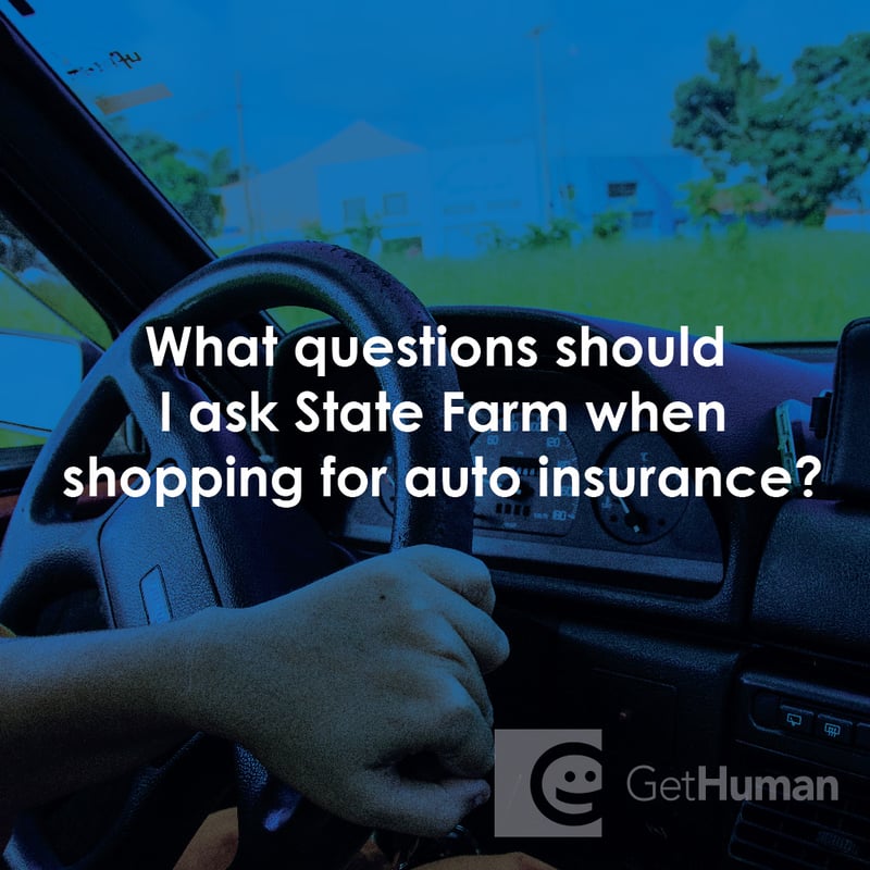 What Questions Should I Ask State Farm When Shopping for Auto Insurance?