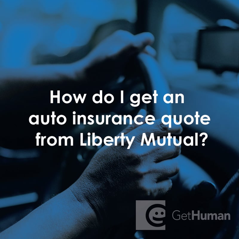 How Do I Get an Auto Insurance Quote from Liberty Mutual?