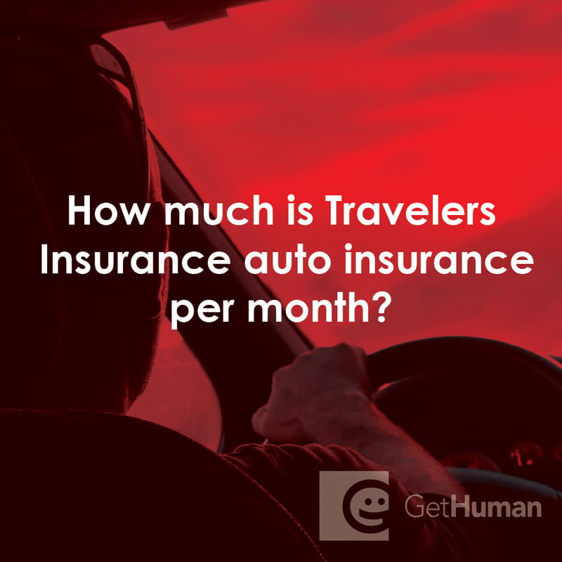 How Much Is Travelers Insurance Auto Insurance Per Month?